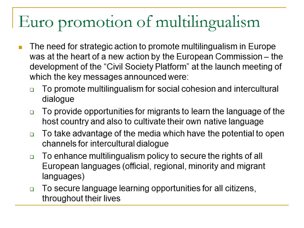 Euro promotion of multilingualism The need for strategic action to promote multilingualism in Europe